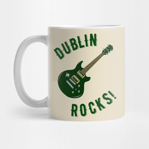 Dublin Rocks! by MessageOnApparel